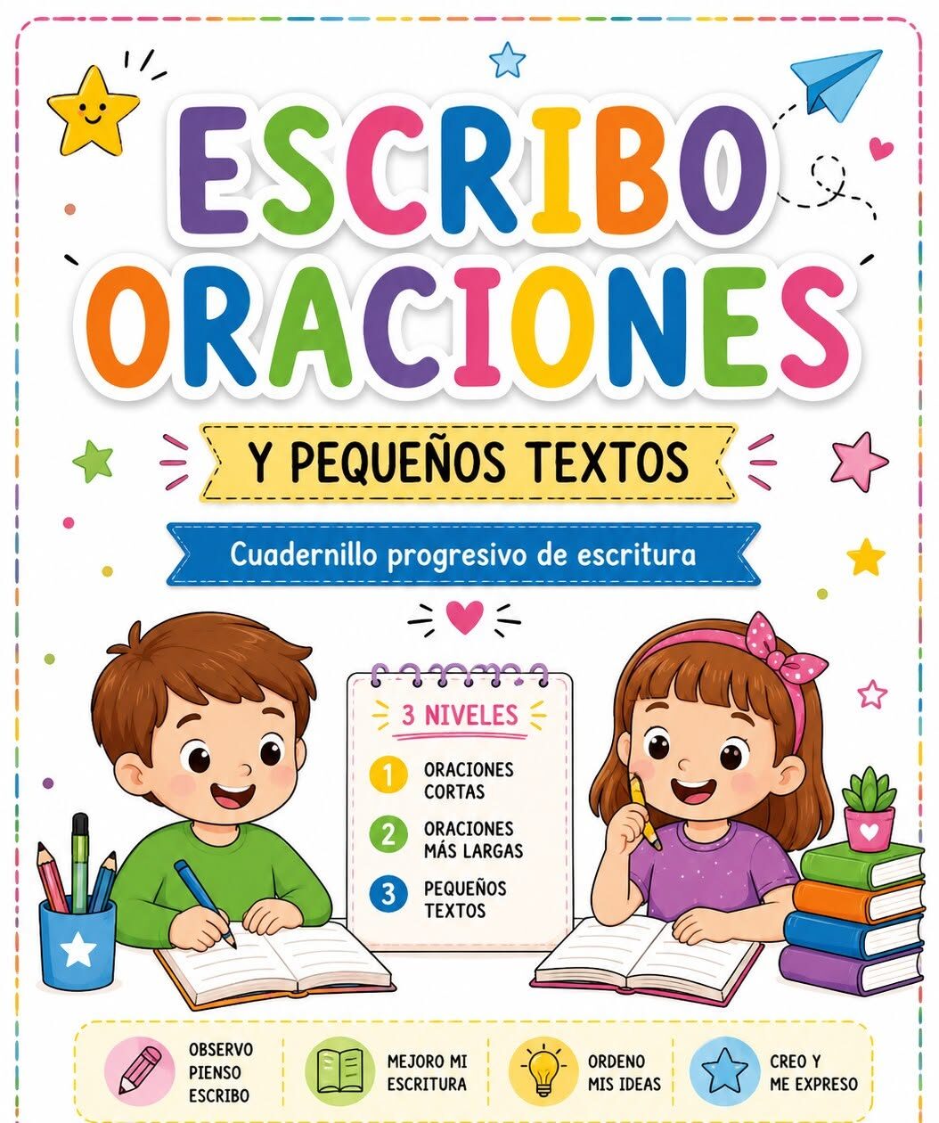 Descarga Gratis: Cuadernillo Progresivo de Escritura “Escribo Oraciones y Pequeños Textos”